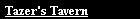Tazer's Tavern